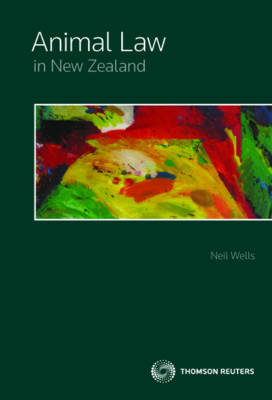 Animal Law in New Zealand - Neil Wells