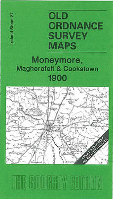 Moneymore, Magherafelt and Cookstown 1900