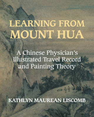 Learning from Mount Hua - Kathlyn Maurean Liscomb