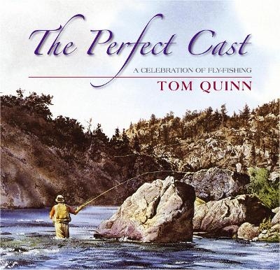 The Perfect Cast - Tom Quinn