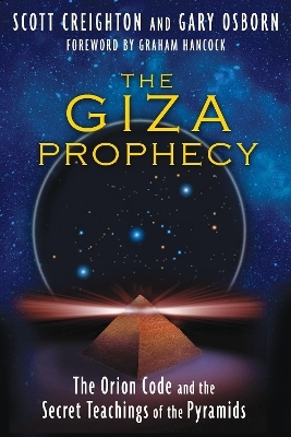 The Giza Prophecy - Scott Creighton, Gary Osborn