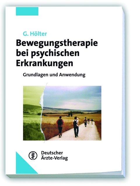 Bewegungstherapie bei psychischen Erkrankungen - Gerd H&ouml;lter