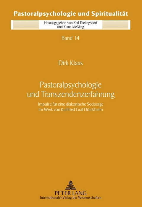 Pastoralpsychologie und Transzendenzerfahrung - Dirk Klaas