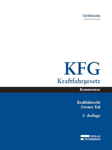 Das &ouml;sterreichische Kraftfahrrecht / KFG Kraftfahrgesetz - Michael Grubmann