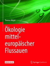 &Ouml;kologie mitteleurop&auml;ischer Flussauen - Thomas Meyer