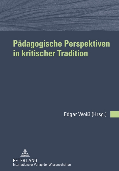 P&auml;dagogische Perspektiven in kritischer Tradition - 