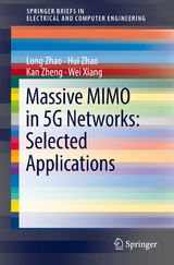 Massive MIMO in 5G Networks: Selected Applications - Long Zhao, Hui Zhao, Kan Zheng, Wei Xiang