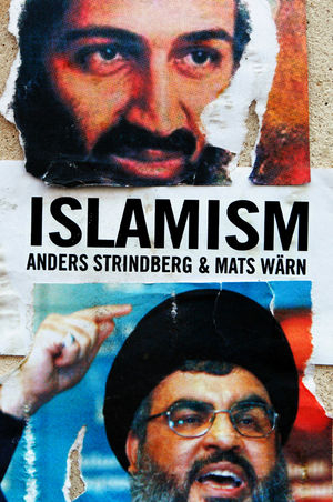 Islamism - Anders Strindberg, Mats W&auml;rn