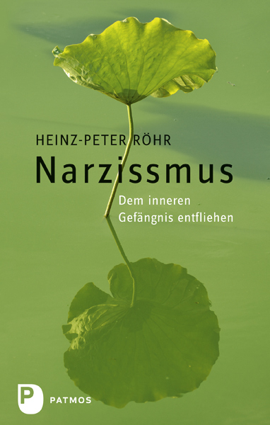 Narzissmus - Heinz-Peter R&ouml;hr