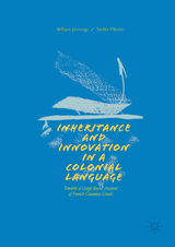 Inheritance and Innovation in a Colonial Language - William Jennings, Stefan Pfänder
