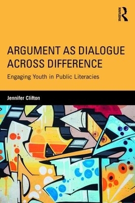 Argument as Dialogue Across Difference - Jennifer Clifton