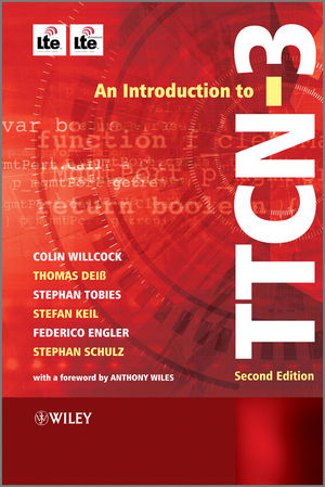 An Introduction to TTCN-3 - Colin Willcock, Thomas Dei&szlig;, Stephan Tobies, Stefan Keil, Federico Engler