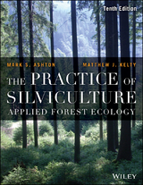 The Practice of Silviculture - Mark S. Ashton, Matthew J. Kelty