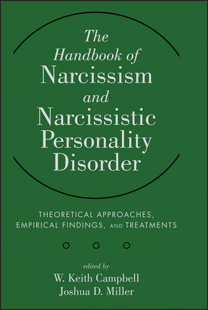 The Handbook of Narcissism and Narcissistic Personality Disorder - W. Keith Campbell, Joshua D. Miller