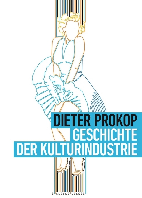 Geschichte der Kulturindustrie - Dieter Prokop