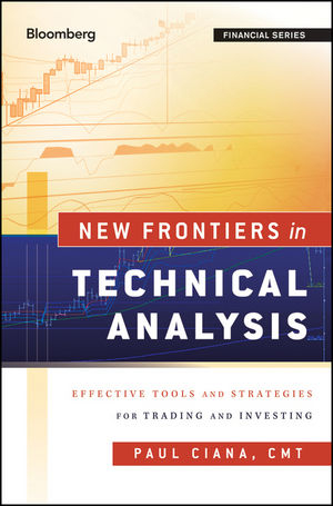 New Frontiers in Technical Analysis - Paul Ciana
