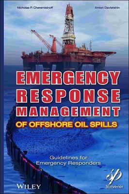 Emergency Response Management of Offshore Oil Spills - Nicholas P. Cheremisinoff, Anton Davletshin