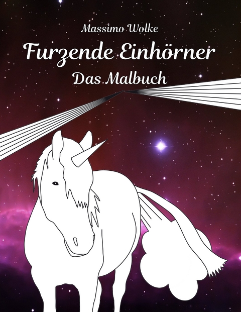 Furzende Einhörner - Das Malbuch - Massimo Wolke