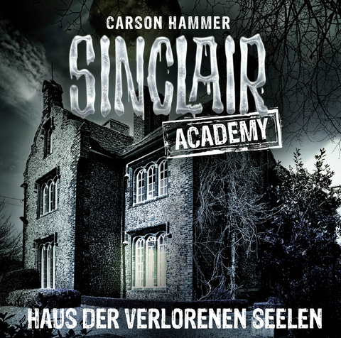 Sinclair Academy - Folge 07 - Carson Hammer