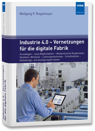 Industrie 4.0 - Vernetzungen für die digitale Fabrik