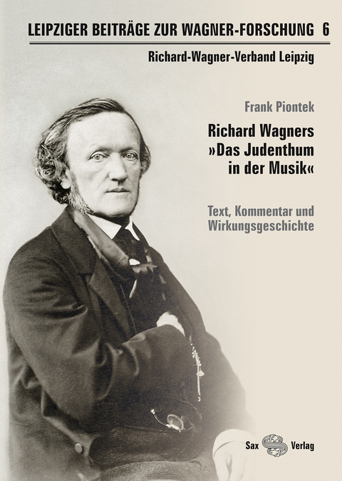 Leipziger Beitr&auml;ge zur Wagner-Forschung 6 - Frank Piontek