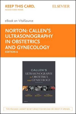 Callen's Ultrasonography in Obstetrics and Gynecology - Elsevier eBook on Vitalsource (Retail Access Card)