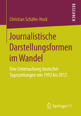 Journalistische Darstellungsformen im Wandel - Christian Sch&auml;fer-Hock