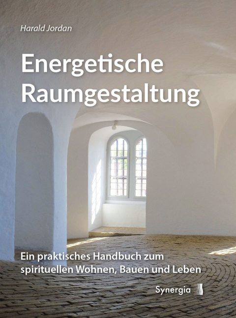 Energetische Raumgestaltung - Harald Jordan