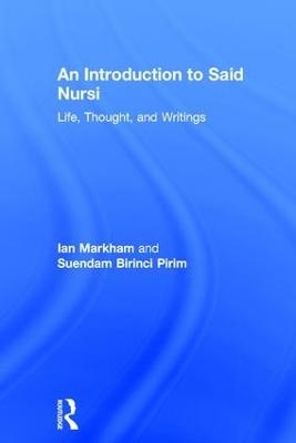 An Introduction to Said Nursi - Ian S. Markham, Suendam Birinci Pirim