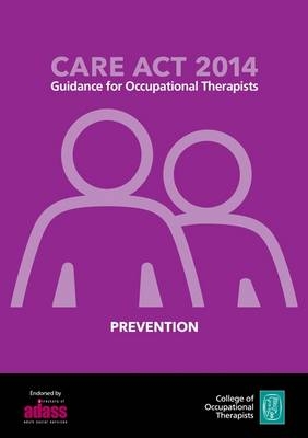 Care Act Guide 2014 -  College of Occupational Therapists