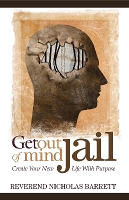 Get Out of Mind Jail - Reverend Nicholas Barrett