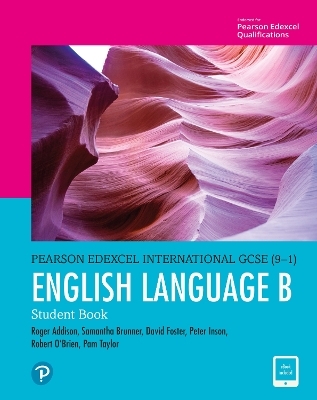 Pearson Edexcel International GCSE (9-1) English Language B Student Book - Pam Taylor, Roger Addison, David Foster, Robert O'Brien, Peter Inson