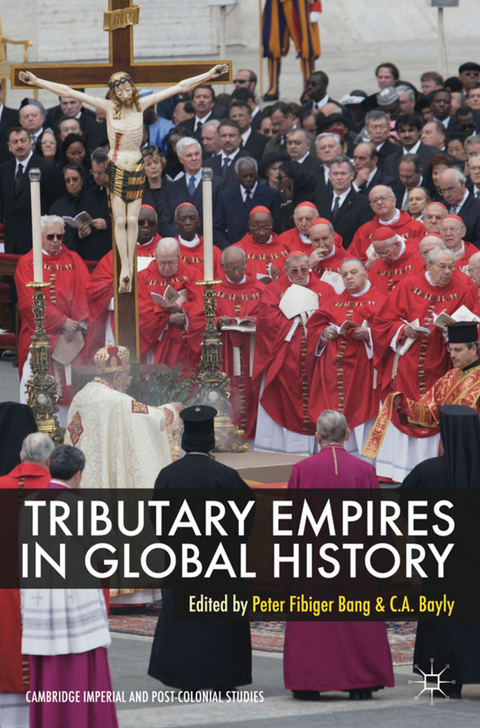 Tributary Empires in Global History - Peter Fibiger Bang, C. A. Bayly