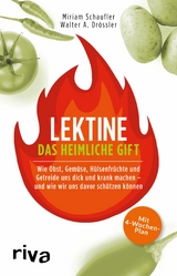 Lektine - das heimliche Gift - Miriam Schaufler, Walter A. Dr&ouml;ssler