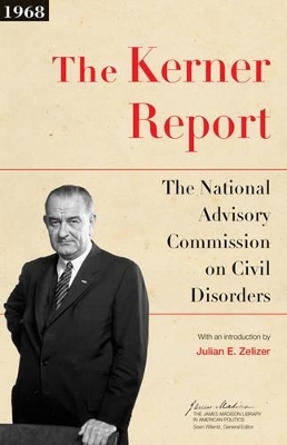 The Kerner Report -  National Advisory Commission on Civil Disorders