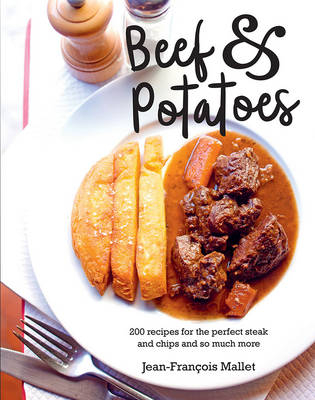 Beef and Potatoes - Jean-Francois Mallet