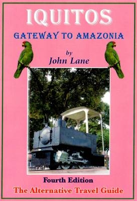 Iquitos: Gateway to Amazonia