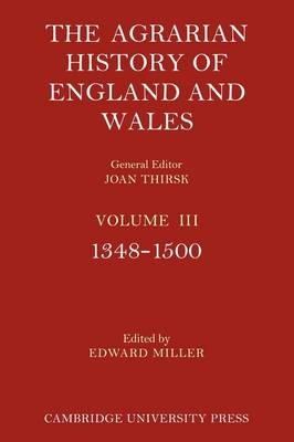 The Agrarian History of England and Wales: Volume 3, 1348–1500