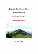 Geo-Bergwanderung 11 Wildalpjoch (1720 m) - J&ouml;rg Felber