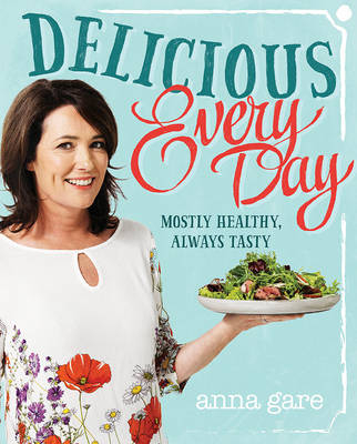 Delicious Every Day - Anna Gare