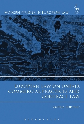 European Law on Unfair Commercial Practices and Contract Law - Dr Mateja Durovic