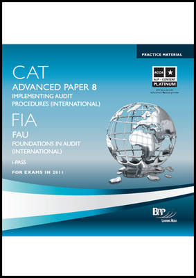 CAT - 8 Implementing Audit Procedures (INT) -  BPP Learning Media