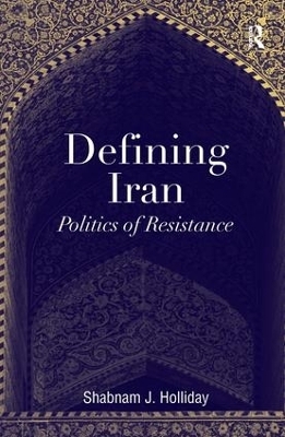 Defining Iran - Shabnam J. Holliday