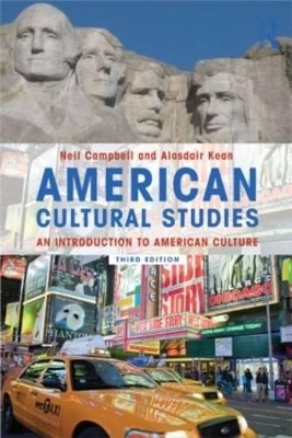 American Cultural Studies - Neil Campbell, Alasdair Kean