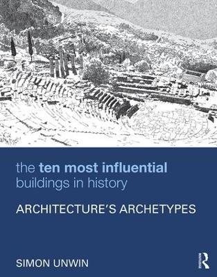 The Ten Most Influential Buildings in History - Simon Unwin