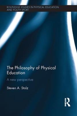 The Philosophy of Physical Education - Steven Stolz