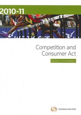 Competition and Consumer Act Advance Consolidation 2010