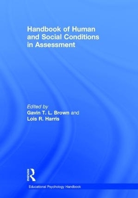 Handbook of Human and Social Conditions in Assessment - Gavin T. L. Brown, Lois R. Harris