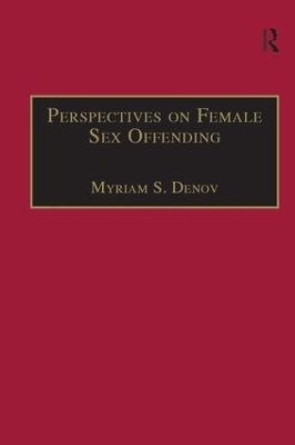 Perspectives on Female Sex Offending - Myriam S. Denov