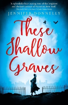 These Shallow Graves - Jennifer Donnelly